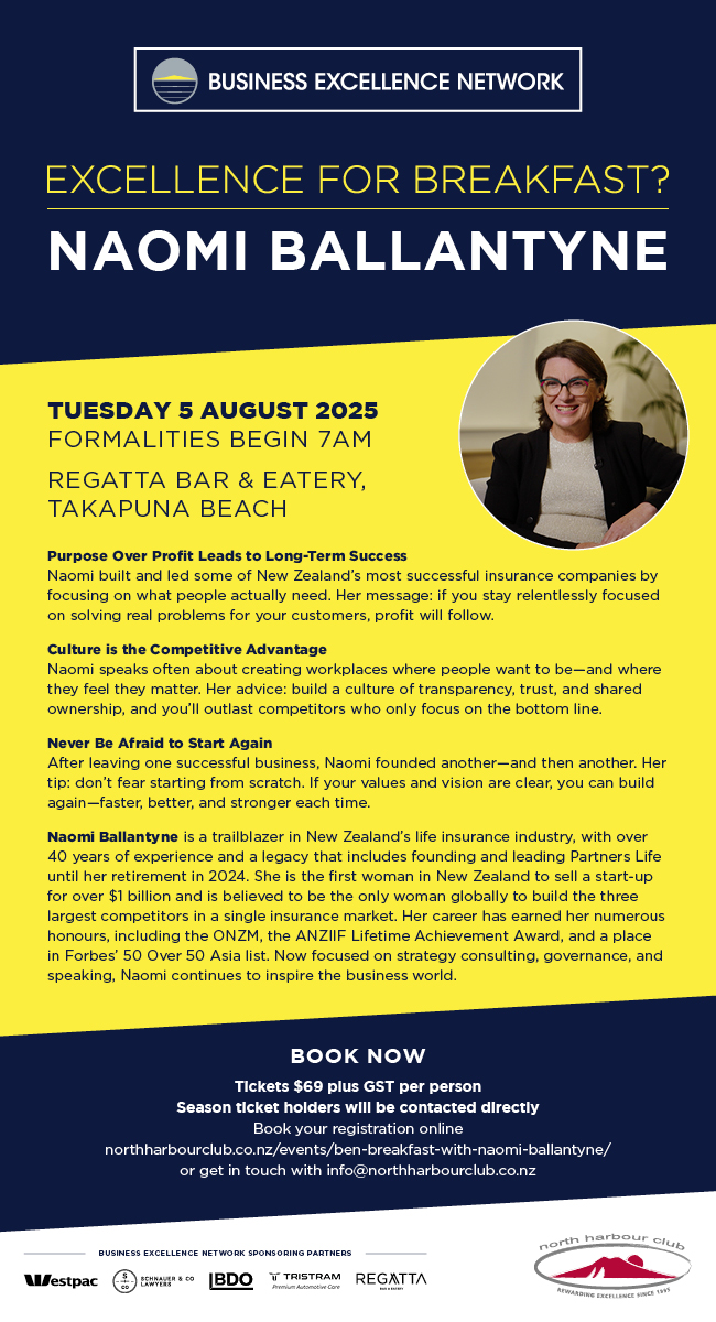 Promotional poster for North Harbour Club’s BEN Breakfast with Naomi Ballantyne on Tuesday 5 August 2025 at Regatta Bar & Eatery, Takapuna Beach, including event details, speaker highlights, and booking information.